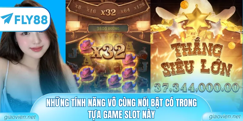 Những tính năng vô cùng nổi bật có trong tựa game slot này